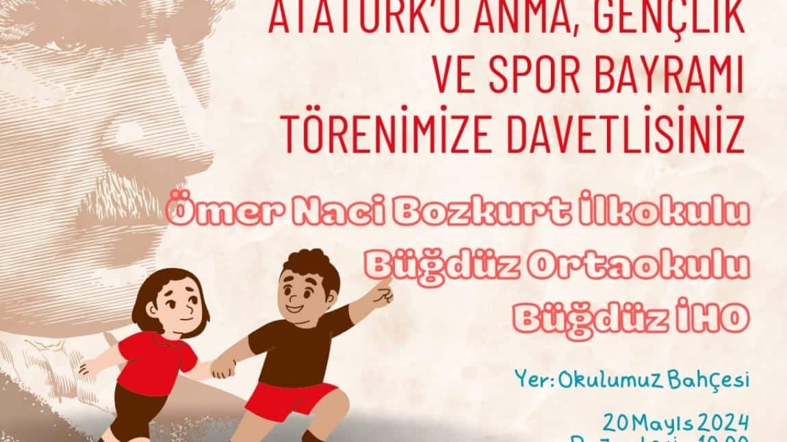 19 Mayıs Atatürk'ü Anma Gençlik ve Spor Bayramı için 20 Mayıs 2024 Pazartesi günü hepiniz davetlisiniz. 